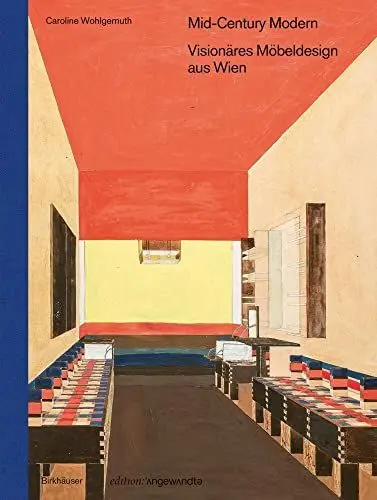 Produktbild: Mid-Century Modern – Visionäres Möbeldesign aus Wien (Edition Angewandte)