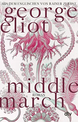 Produktbild: Middlemarch: Eine Studie über das Leben in der Provinz