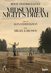 Produktbild: Mikael Karlsson·· Alexander Ekman: Midsummer Nights Dream (DVD)