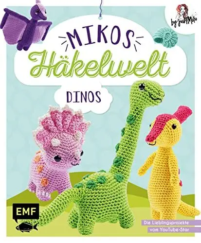 Produktbild: Mikos Häkelwelt – Dinos: Die Lieblingsprojekte von Youtube-Star Just Miko: Triceratops, T-Rex, Brachiosaurus, Ammonit, Parasaurolophus und viele mehr