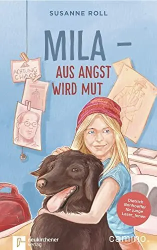Produktbild: Mila - Aus Angst wird Mut: Dietrich Bonhoeffer für junge Leser_Innen