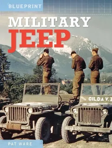 Produktbild: Military Jeep: Enthusiasts' Manual: 1940 Onwards - Ford, Willys and Hotchkiss (Blueprint)