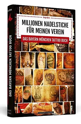 Produktbild: Millionen Nadelstiche für meinen Verein: Das Bayern München Tattoo Buch