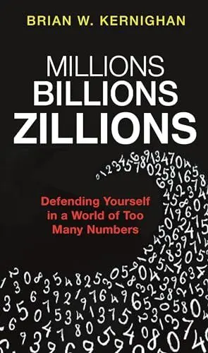 Produktbild: Millions, Billions, Zillions: Defending Yourself in a World of Too Many Numbers