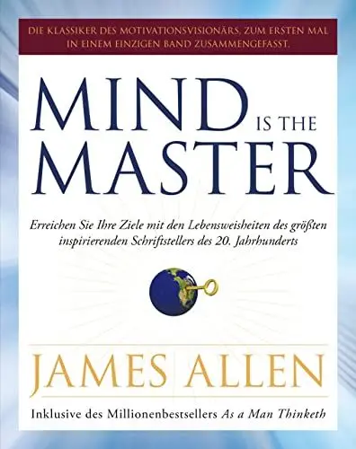 Produktbild: Mind is the Master: Erreichen Sie Ihre Ziele mit den Lebensweisheiten des größten inspirierenden Schriftstellers des 20. Jahrhunderts