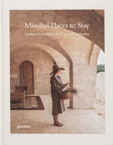 Produktbild: Mindful Places to Stay: Sublime Destinations for Yoga and Meditation