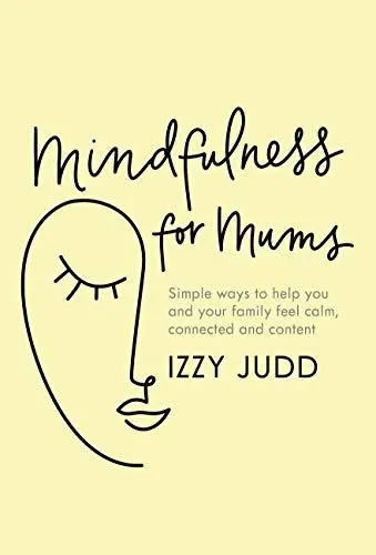 Produktbild: Mindfulness for Mums: Simple ways to help you and your family feel calm, connected and content