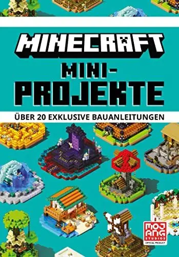 Produktbild: Minecraft Mini-Projekte. Über 20 exklusive Bauanleitungen: Ein offizielles Minecraft-Buch | Die Bestseller-Reihe mit detaillierten Anleitungen, Tipps und Tricks (Minecraft - Schritt für Schritt)
