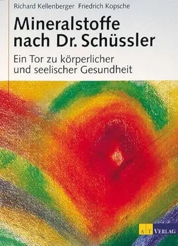 Produktbild: Mineralstoffe nach Dr. Schüssler: Ein Tor zu körperlicher und seelischer Gesundheit (Natur und Heilen)