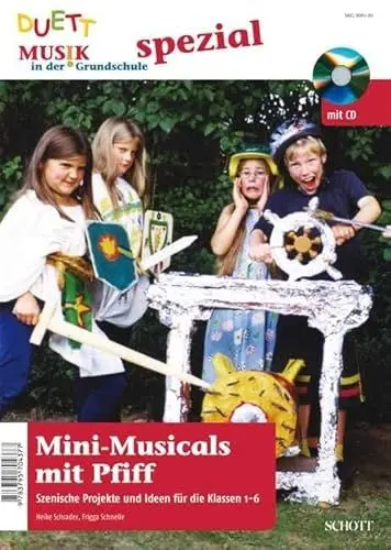 Produktbild: Mini-Musicals mit Pfiff - Szenische Projekte und Ideen für die erste bis sechste Klasse, (inkl. Zeitschriften-Sonderheft mit CD)
