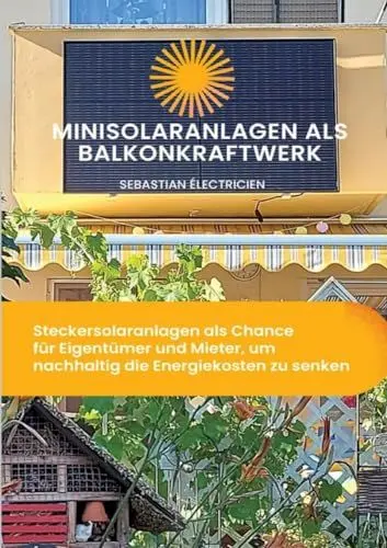 Produktbild: Minisolaranlagen als Balkonkraftwerk: Steckersolaranlagen als Chance für Eigentümer und Mieter, um nachhaltig die Energiekosten zu senken