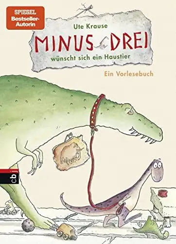 Produktbild: Minus Drei wünscht sich ein Haustier: Band 1 (Die Minus-Drei-Reihe, Band 1)