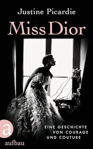 Produktbild: Miss Dior: Eine Geschichte von Courage und Couture