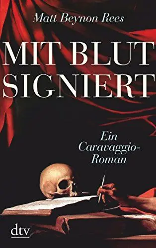Produktbild: Mit Blut signiert: Ein Caravaggio-Roman
