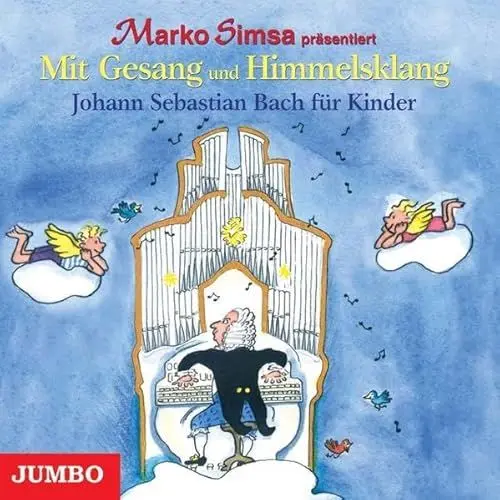 Produktbild: Mit Gesang und Himmelsklang: Johann Sebastian Bach für Kinder