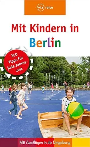 Produktbild: Mit Kindern in Berlin: Mit Ausflügen in die Umgebung