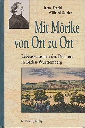 Produktbild: Mit Mörike von Ort zu Ort: Lebensstationen des Dichters in Baden-Württemberg