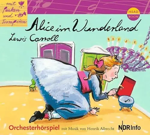 Produktbild: Mit Pauken und Trompeten: Alice im Wunderland. Orchesterhörspiel