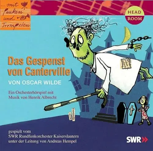 Produktbild: Mit Pauken und Trompeten: Das Gespenst von Canterville. Orchesterhörspiel: Ein Orchesterhörspiel mit Musik