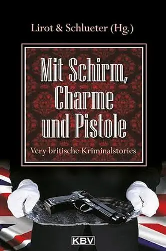 Produktbild: Mit Schirm, Charme und Pistole: Very britische Kriminalstories (KBV-Krimi)