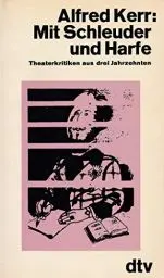 Produktbild: Mit Schleuder und Harfe: Theaterkritiken aus drei Jahrzehnten (dtv Literatur)