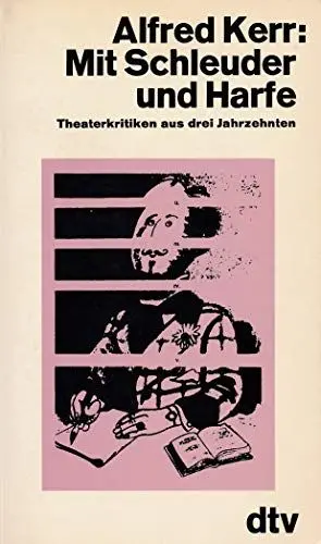 Produktbild: Mit Schleuder und Harfe: Theaterkritiken aus drei Jahrzehnten (dtv Literatur)
