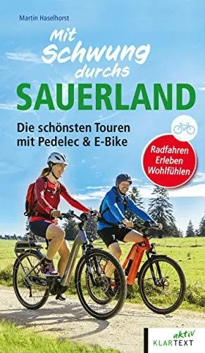 Produktbild: Mit Schwung durchs Sauerland: Die schönsten Touren mit Pedelec & E-Bike: Die schönsten Touren mit Pedelec & E-Bike