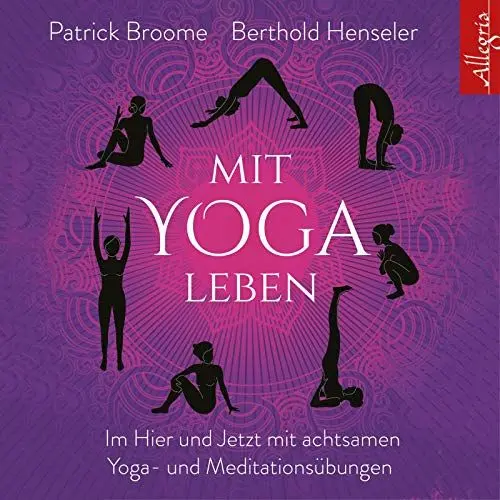 Produktbild: Mit Yoga leben: Im Hier und Jetzt mit achtsamen Yoga- und Meditationsübungen: 3 CDs