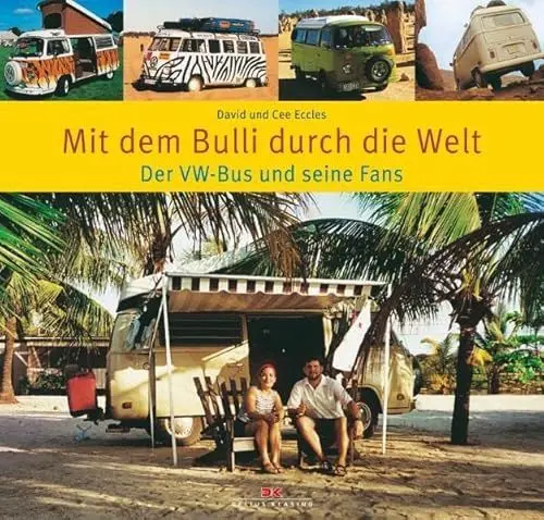 Produktbild: Mit dem Bulli durch die Welt: Der VW-Bus und seine Fans