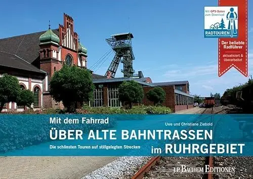 Produktbild: Mit dem Fahrrad über alte Bahntrassen im Ruhrgebiet: Die schönsten Touren auf stillgelegten Strecken