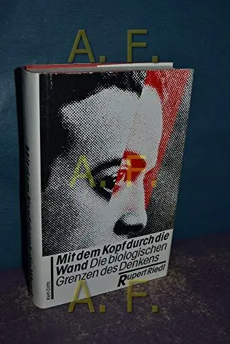 Produktbild: Mit dem Kopf durch die Wand: Die biologischen Grenzen des Denkens