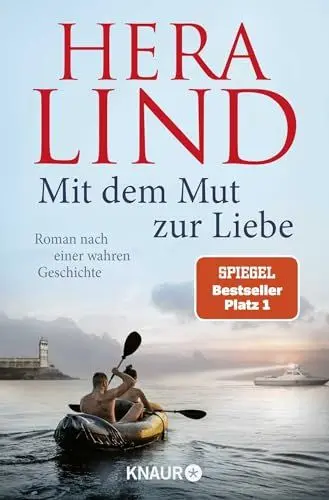 Produktbild: Mit dem Mut zur Liebe: Roman nach einer wahren Geschichte | Der Nr.-1-SPIEGEL-Bestseller-Tatsachenroman | Die dramatische Geschichte einer unglaublichen Flucht