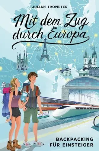 Produktbild: Mit dem Zug durch Europa: Backpacking für Einsteiger