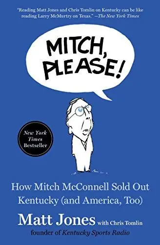 Produktbild: Mitch, Please!: How Mitch McConnell Sold Out Kentucky (and America, Too)