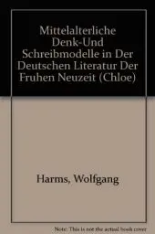 Produktbild: Mittelalterliche Denk- und Schreibmodelle in der deutschen Literatur der frühen Neuzeit (Chloe, Band 16)