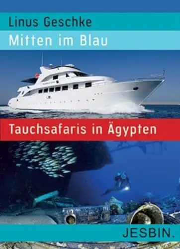 Produktbild: Mitten im Blau: Tauchsafaris in Ägypten