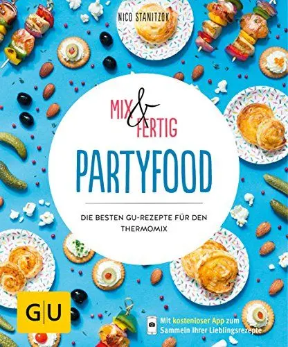 Produktbild: Mix & Fertig - Partyfood: Die besten GU-Rezepte für den Thermomix (GU Mix & Fertig)