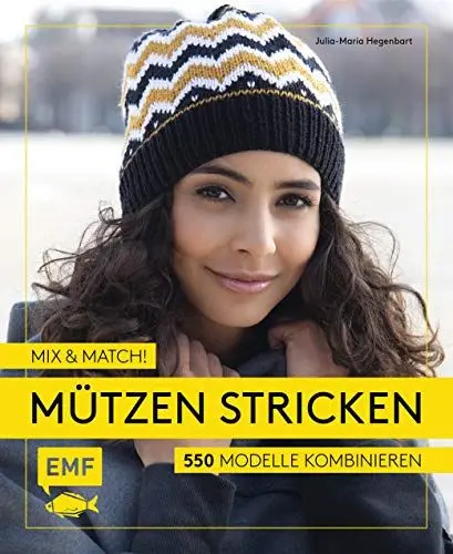 Produktbild: Mix and Match! Mützen stricken: 550 Modelle kombinieren – Mit Jacquard-, Mosaik- und Strukturmustern