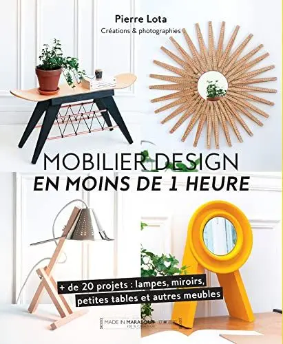 Produktbild: Mobilier design en moins d'1 heure: + de 20 projets : lampes, miroirs, petites tables et autres meubles