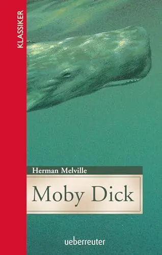 Produktbild: Moby Dick (Klassiker der Weltliteratur in gekürzter Fassung, Bd.): Jugendgerecht gekürzte Ausgabe