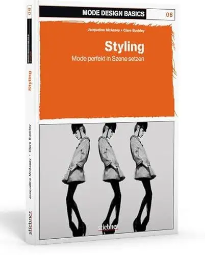 Produktbild: Mode Design Basics: Styling: Mode perfekt in Szene setzen