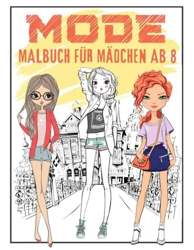Produktbild: Mode Malbuch Für Mädchen Ab 8: Fashion Malbuch - Modedesign Für Jugendliche, Teenager | Ausmalbuch Kinder 8-12 Jahren | Vogue Buch Für Mädchen.