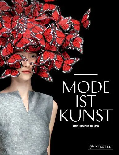 Produktbild: Mode ist Kunst: Eine kreative Liaison