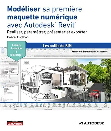 Produktbild: Modéliser sa première maquette numérique avec Autodesk® Revit®: Réaliser, paramétrer, présenter et exporter
