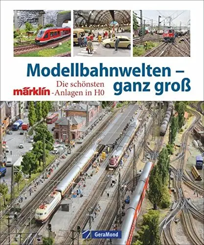 Produktbild: Modellbahnwelten - ganz groß. Die schönsten Märklin-Anlagen in H0. Der große Modelleisenbahn Bildband für die Anlagenplanung. Inkl. Modellbahn-Tipps. Für echte Modellbau-Fans.