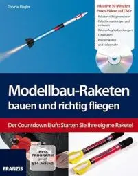 Produktbild: Modellbau-Raketen bauen und richtig fliegen
