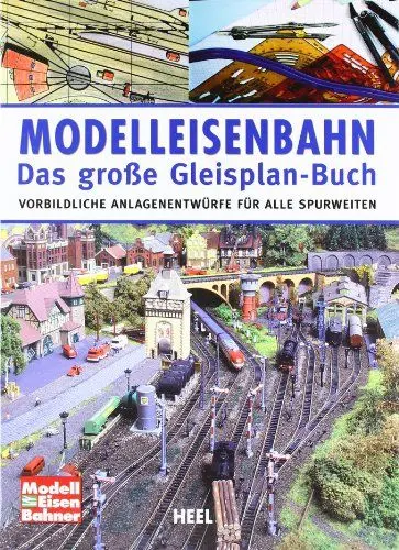 Produktbild: Modelleisenbahn – Das große Gleisplan-Buch: Vorbildliche Anlagenentwürfe für alle Spurweiten
