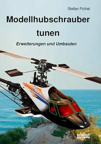 Produktbild: Modellhubschrauber tunen: Erweiterungen und Umbauten