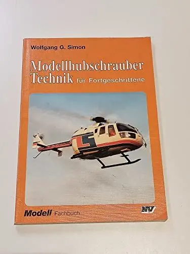 Produktbild: Modellhubschrauber-Technik für Fortgeschrittene (Modell-Fachbuch-Reihe)