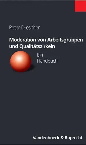 Produktbild: Moderation von Arbeitsgruppen und Qualitätszirkeln: Ein Handbuch (Schriften Z.deutschen U.internation. Personlichkeits-u.immaterialguterr.)